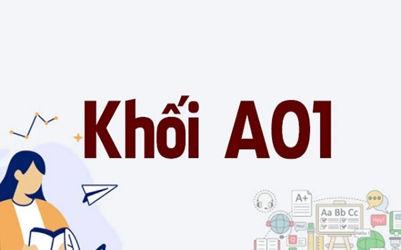 A01 gồm những môn nào? Giải mã tổ hợp Toán, Vật lý và Tiếng Anh